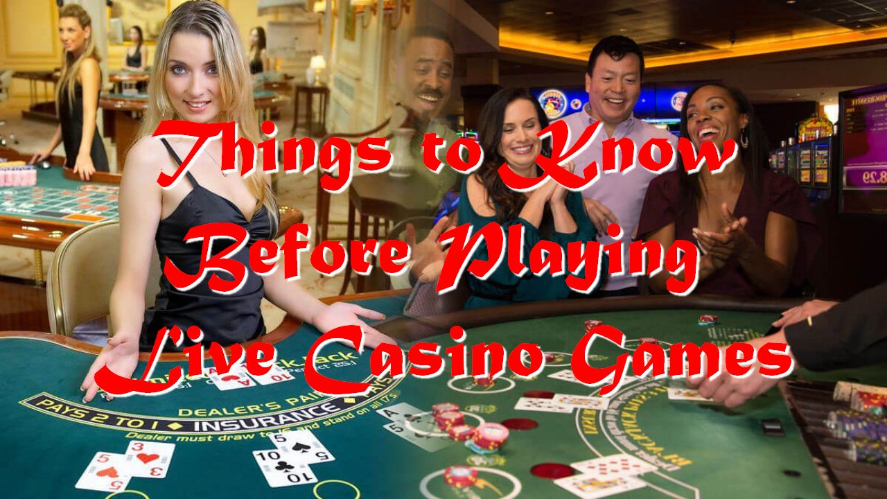 Things to Know Before Playing Live Casino Games - Nurse About Nursing
